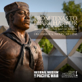 Statue of Doris Miller with text: From Texas to Pearl Harbor: Remembering the Day of Infamy