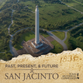 Aerial view of San Jacinto monument with text: Past, Present, & Future of San Jacinto