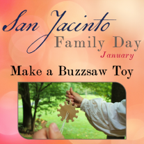 Graphic showing a child playing with a buzzsaw toy. Text reads: San Jacinto Family Day January Make a Buzzsaw Toy