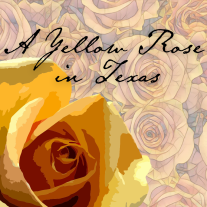 graphic advertising the "A Yellow Rose in Texas" program at the San Jacinto Museum